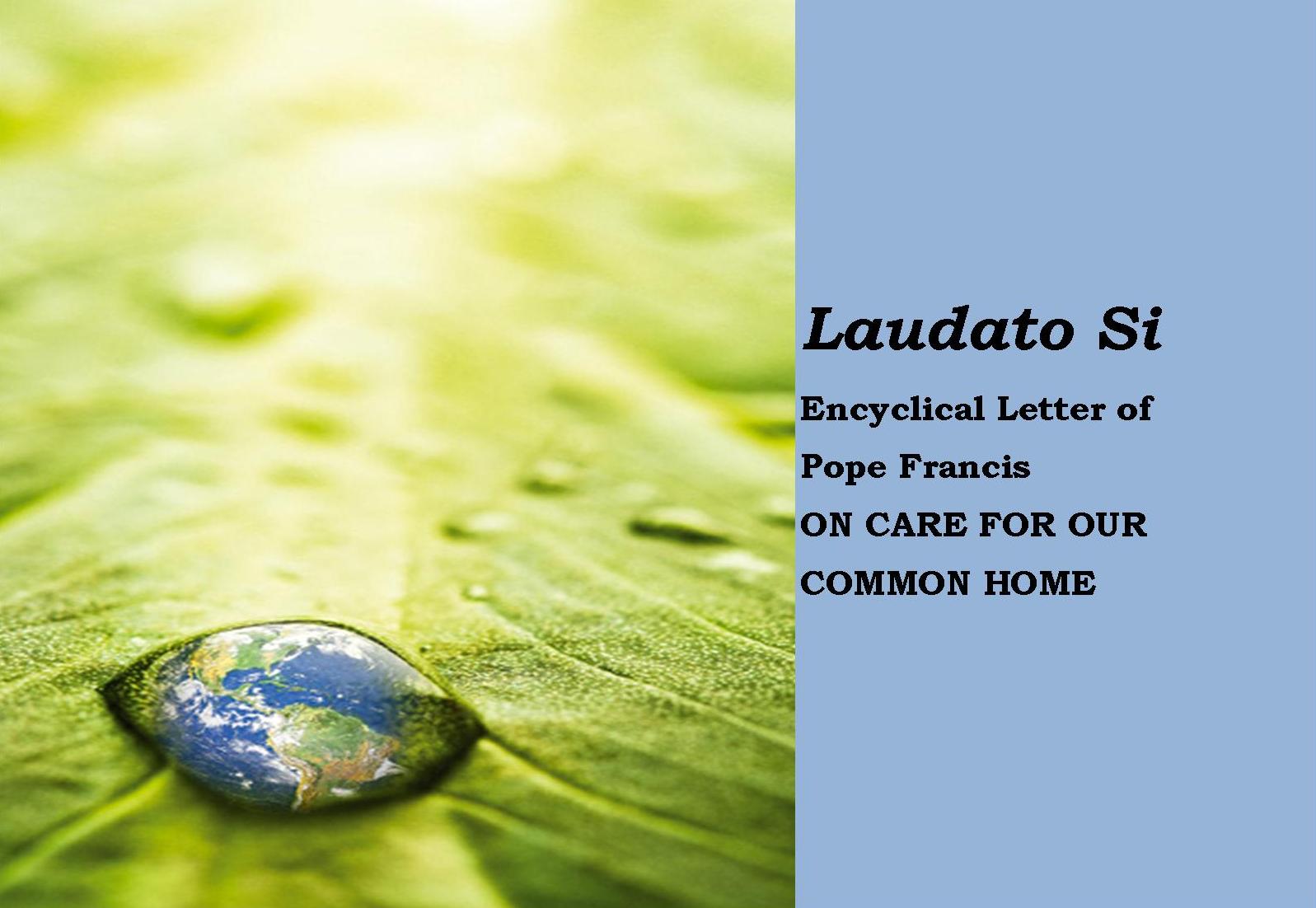 Laudato Si Encyclical Letter Of Pope Francis On Care For Our Common 